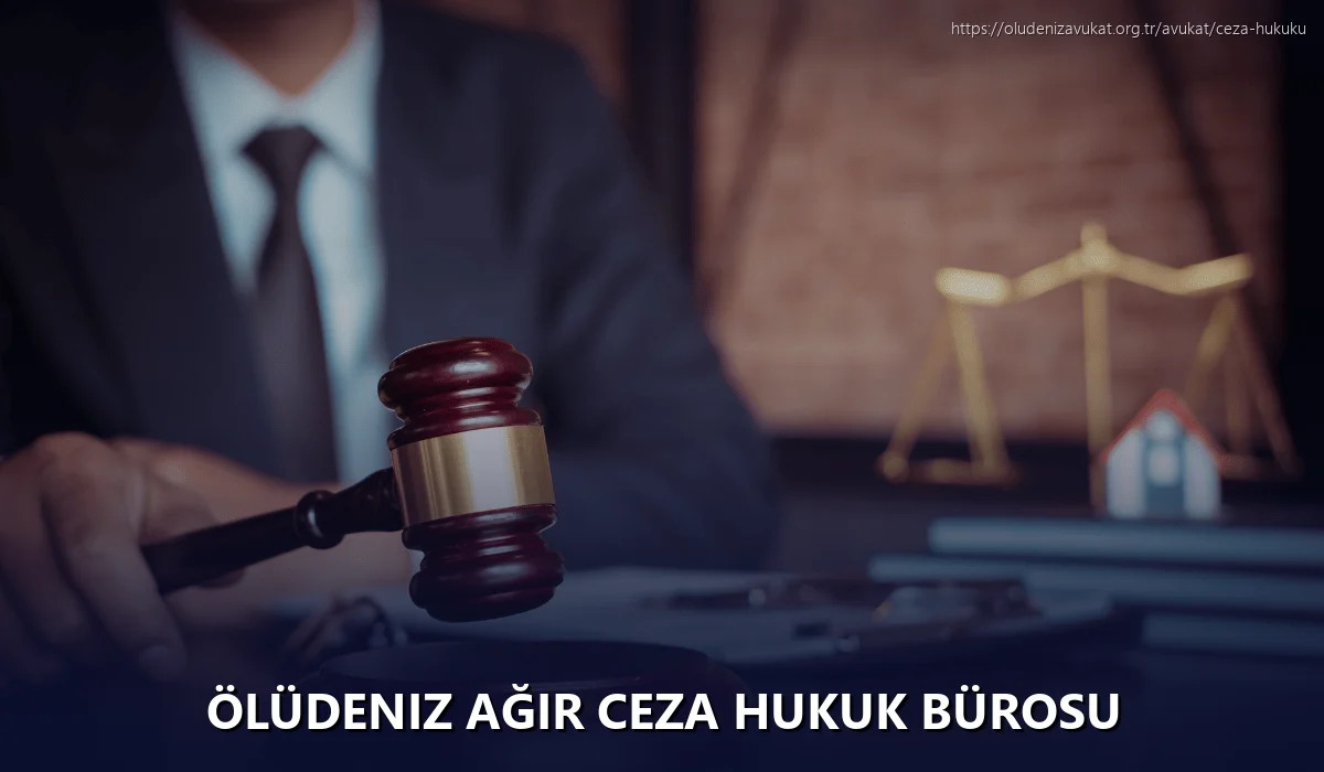 Ölüdeniz Ağır Ceza Hukuk Bürosu