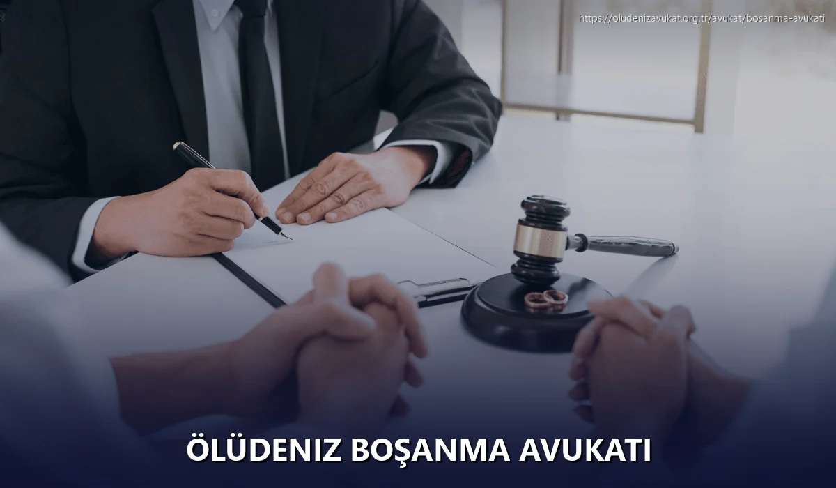 Ölüdeniz Boşanma Avukatı
