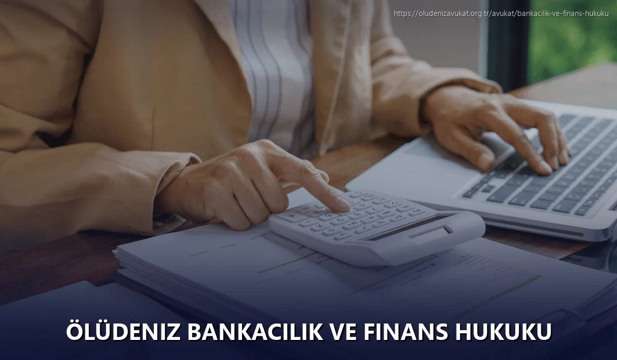 Ölüdeniz Bankacılık ve Finans Hukuku